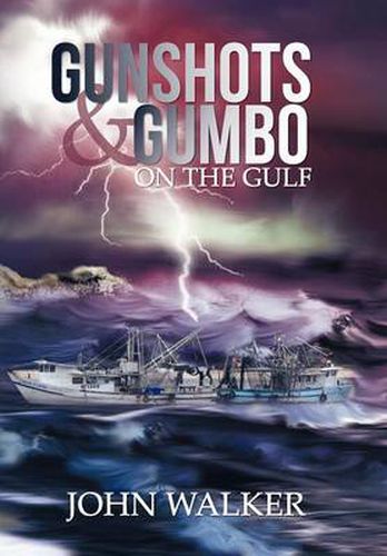 Cover image for Gunshots and Gumbo on the Gulf