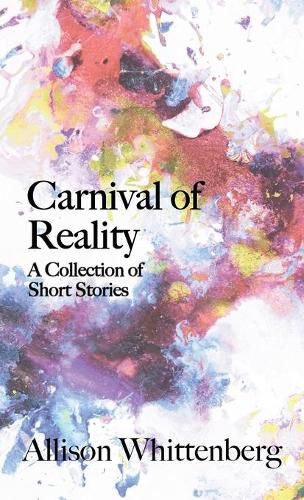 Cover image for Carnival of Reality: A Collection of Short Stories