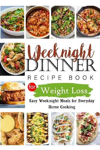 Cover image for Weeknights Dinner Recipes Book for Weight Loss