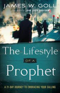 Cover image for The Lifestyle of a Prophet - A 21-Day Journey to Embracing Your Calling