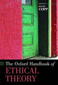 Cover image for The Oxford Handbook of Ethical Theory