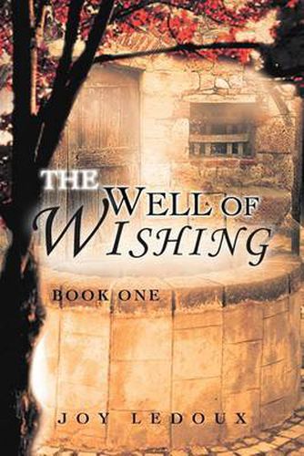 Cover image for The Well of Wishing: Book One