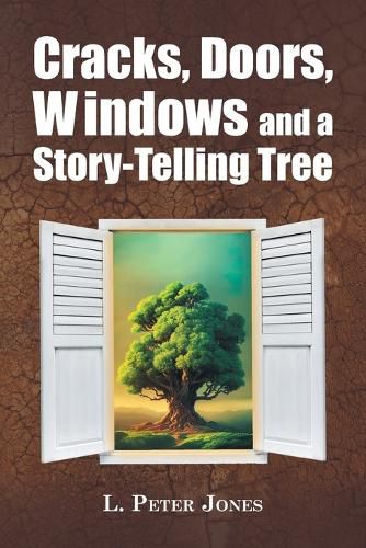 Cover image for Cracks, Doors, Windows and a Story-Telling Tree