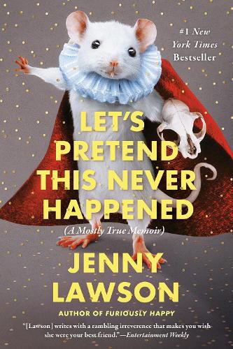 Cover image for Let's Pretend This Never Happened: A Mostly True Memoir