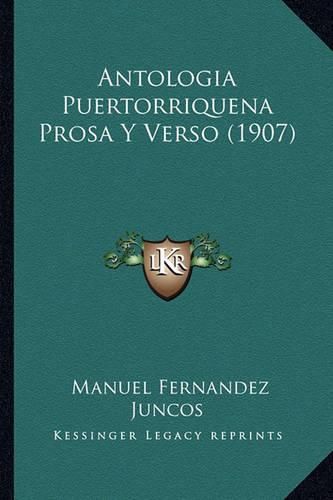 Cover image for Antologia Puertorriquena Prosa y Verso (1907)