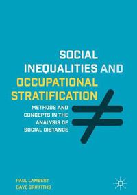 Cover image for Social Inequalities and Occupational Stratification: Methods and Concepts in the Analysis of Social Distance