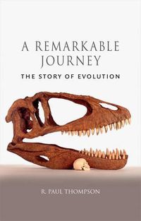 Cover image for A Remarkable Journey: The Story of Evolution
