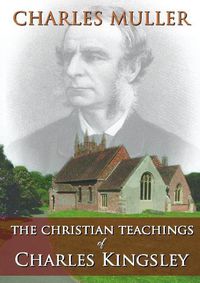 Cover image for The Christian Teachings of Charles Kingsley
