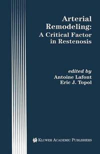 Cover image for Arterial Remodeling: A Critical Factor in Restenosis