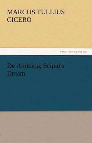 Cover image for de Amicitia, Scipio's Dream