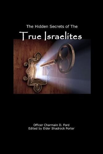 Cover image for The Hidden Secrets of the True Israelites