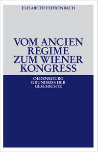 Cover image for Vom Ancien Regime Zum Wiener Kongress