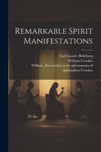 Cover image for Remarkable Spirit Manifestations