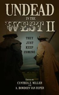 Cover image for Undead in the West II: They Just Keep Coming