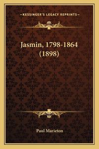 Cover image for Jasmin, 1798-1864 (1898)