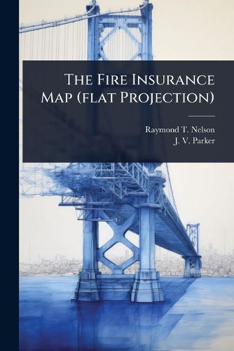 Cover image for The Fire Insurance Map (flat Projection)