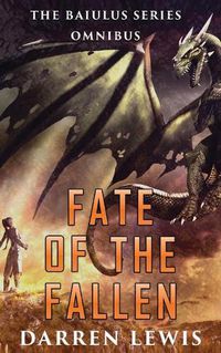 Cover image for Fate of the Fallen: The Baiulus Series Omnibus