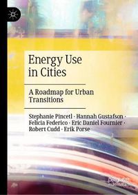 Cover image for Energy Use in Cities: A Roadmap for Urban Transitions