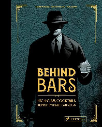 Cover image for Behind Bars: High Class Cocktails Inspired by Low Life Gangsters