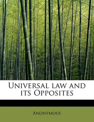 Cover image for Universal Law and Its Opposites