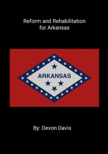 Cover image for Reform and Rehabilitation for Arkansas
