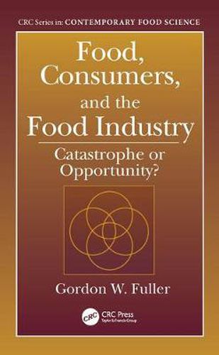 Cover image for Food, Consumers, and the Food Industry: Catastrophe or Opportunity?