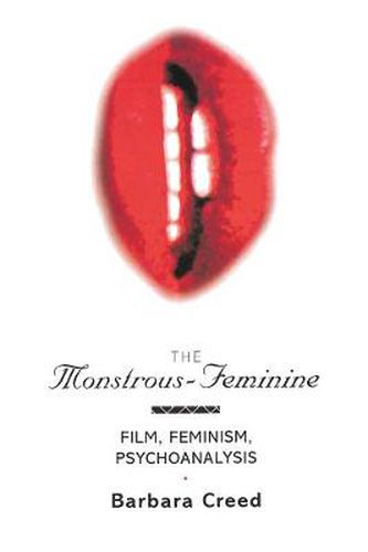 Cover image for The Monstrous-Feminine: Film, feminism, psychoanalysis