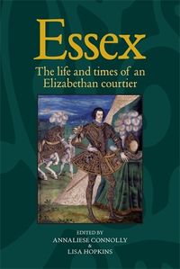 Cover image for Essex: The Cultural Impact of an Elizabethan Courtier