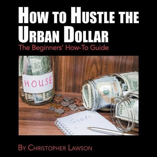 Cover image for How to Hustle the Urban Dollar