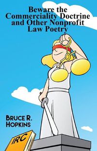 Cover image for Beware the Commerciality Doctrine and Other Nonprofit Law Poetry