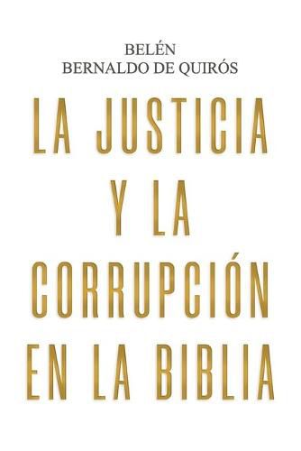 Cover image for La Justicia y la corrupcion en la Biblia