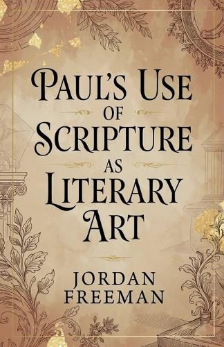 Cover image for Paul's Use of Scripture as Literary Art