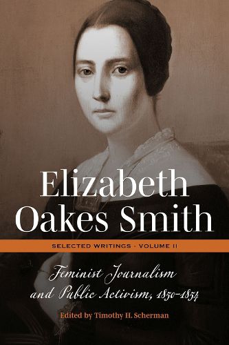 Elizabeth Oakes Smith: Selected Writings, Volume II