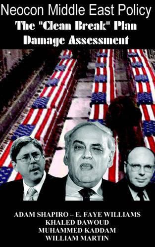 Neocon Middle East Policy: The Clean Break Plan Damage Assessment