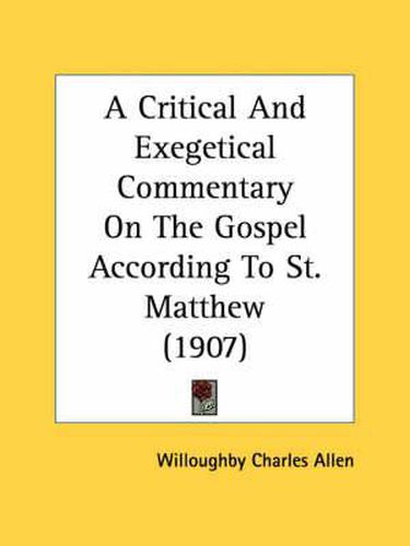 Cover image for A Critical and Exegetical Commentary on the Gospel According to St. Matthew (1907)