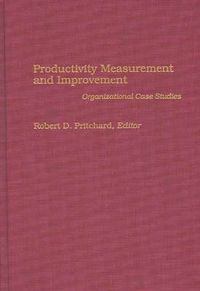 Cover image for Productivity Measurement and Improvement: Organizational Case Studies