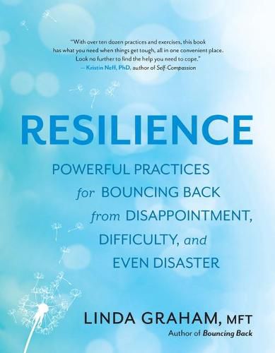 Cover image for Resilience: Powerful Practices for Bouncing Back from Disappointment, Difficulty, and Even Disaster