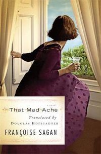 Cover image for That Mad Ache: A Novel