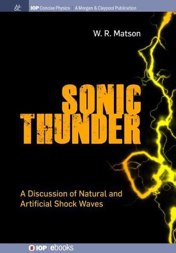 Cover image for Sonic Thunder: A Discussion of Natural and Artificial Shock Waves