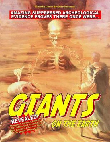 Cover image for Giants On The Earth: Amazing Suppressed Archeological Evidence Proves They Once Existed