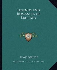 Cover image for Legends and Romances of Brittany