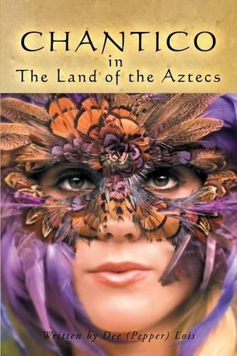 Cover image for CHANTICO in The Land of the Aztecs