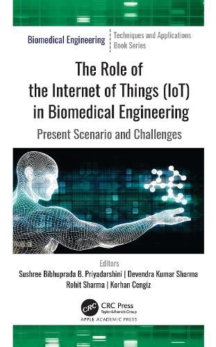 The Role of the Internet of Things (IoT) in Biomedical Engineering: Present Scenario and Challenges