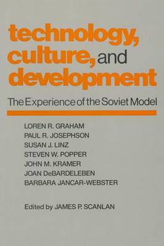 Cover image for Technology, Culture and Development: The Experience of the Soviet Model