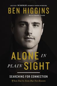 Cover image for Alone in Plain Sight: Searching for Connection When You're Seen but Not Known