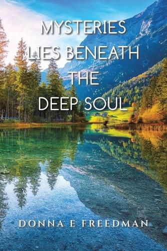 Cover image for Mysteries Lies Beneath The Deep Soul