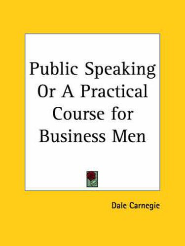 Cover image for Public Speaking or a Practical Course for Business Men (1926)