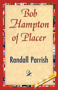 Cover image for Bob Hampton of Placer