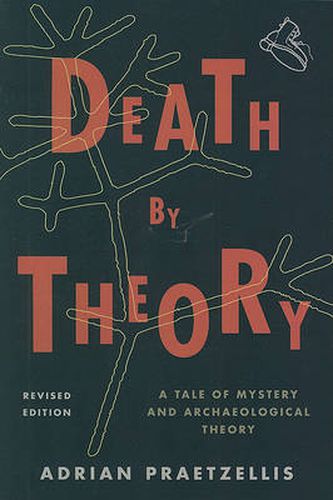 Cover image for Death by Theory: A Tale of Mystery and Archaeological Theory