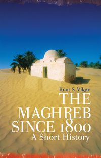 Cover image for The Maghreb Since 1800